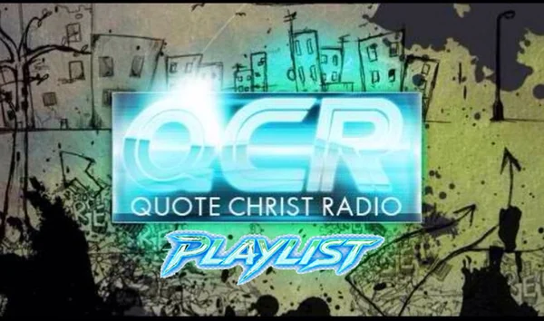 QuoteChrist Radio Playlist